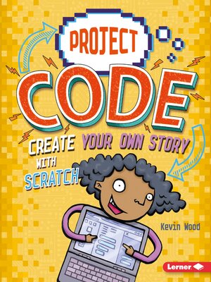 cover image of Create Your Own Story with Scratch